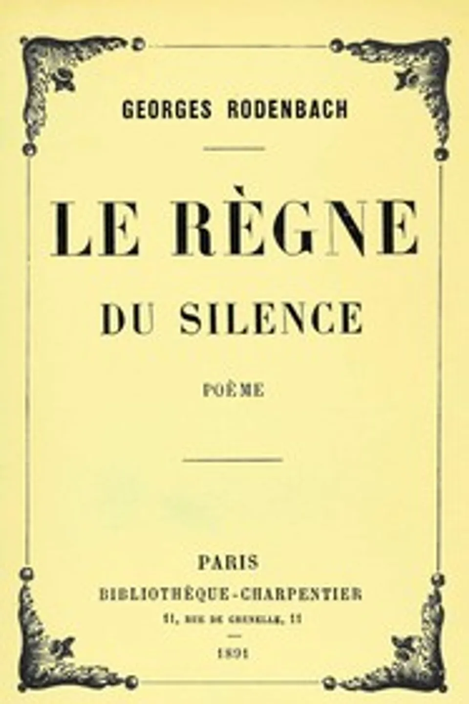 Le règne du silence : $b poème, Georges Rodenbach