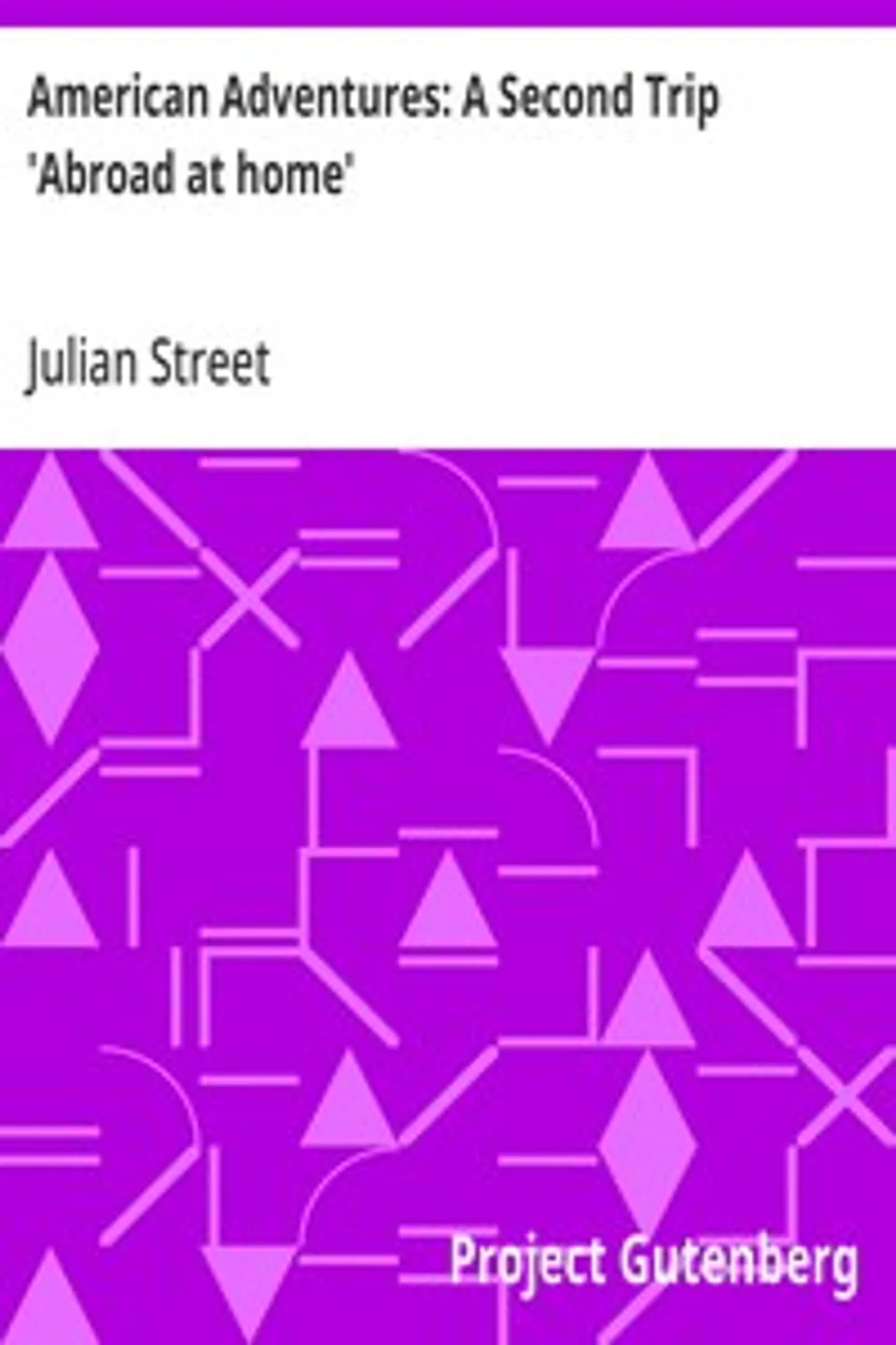 American Adventures: A Second Trip 'Abroad at home', Julian Street