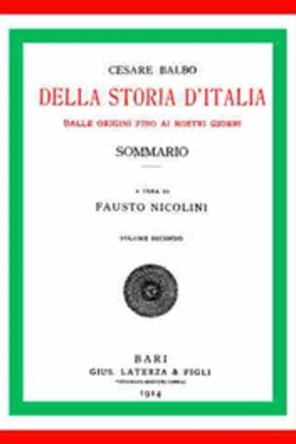 Della storia d'Italia dalle origini fino ai nostri giorni, sommario. v. 2, Cesare Balbo