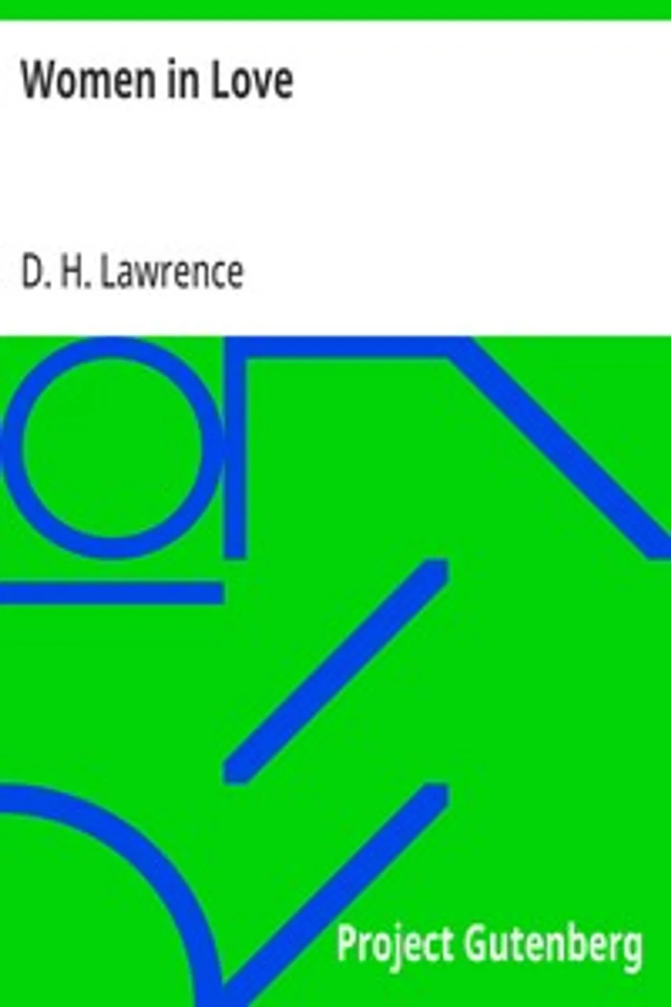 Women in Love, D. H. (David Herbert) Lawrence