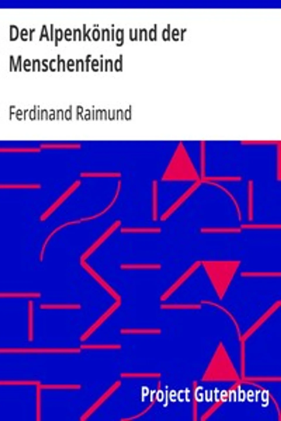 Der Alpenkönig und der Menschenfeind, Ferdinand Raimund