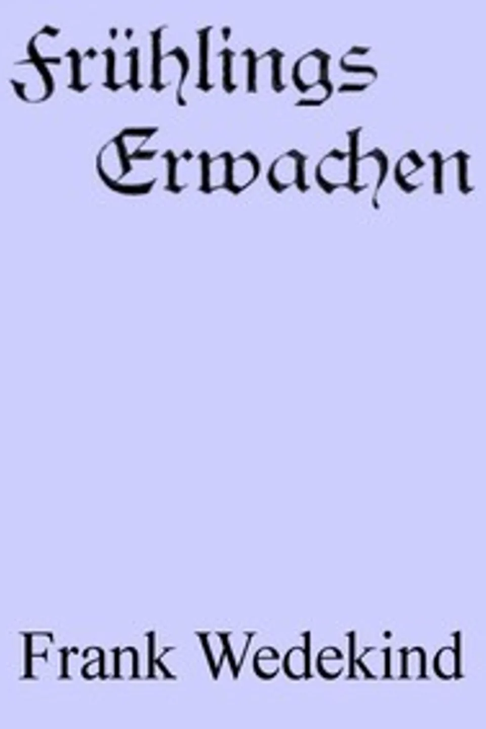 Frühlings Erwachen: Eine Kindertragödie, Frank Wedekind