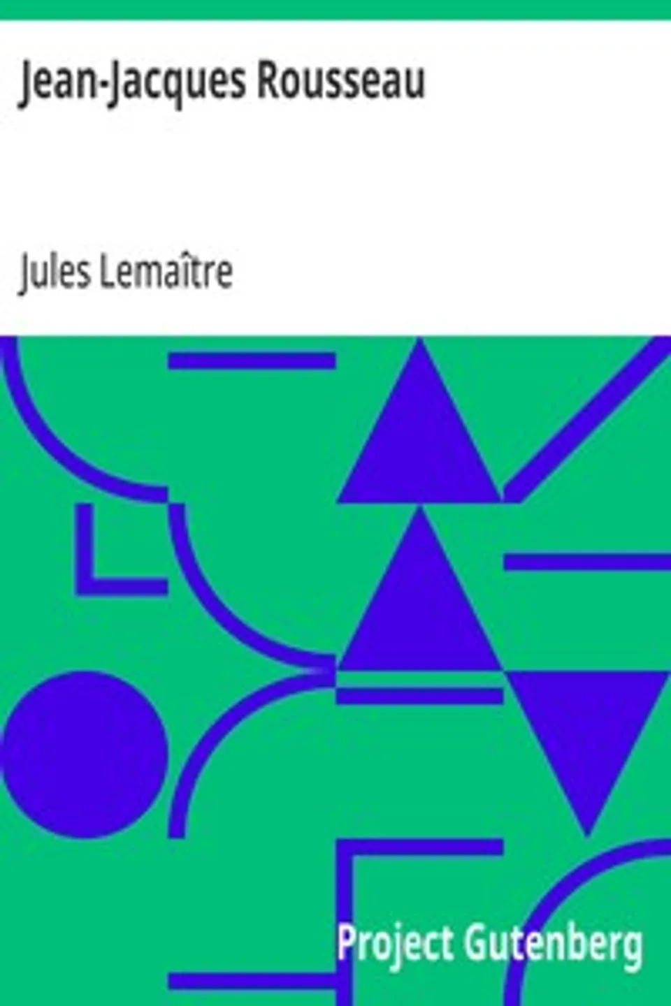 Jean-Jacques Rousseau, Jules Lemaître