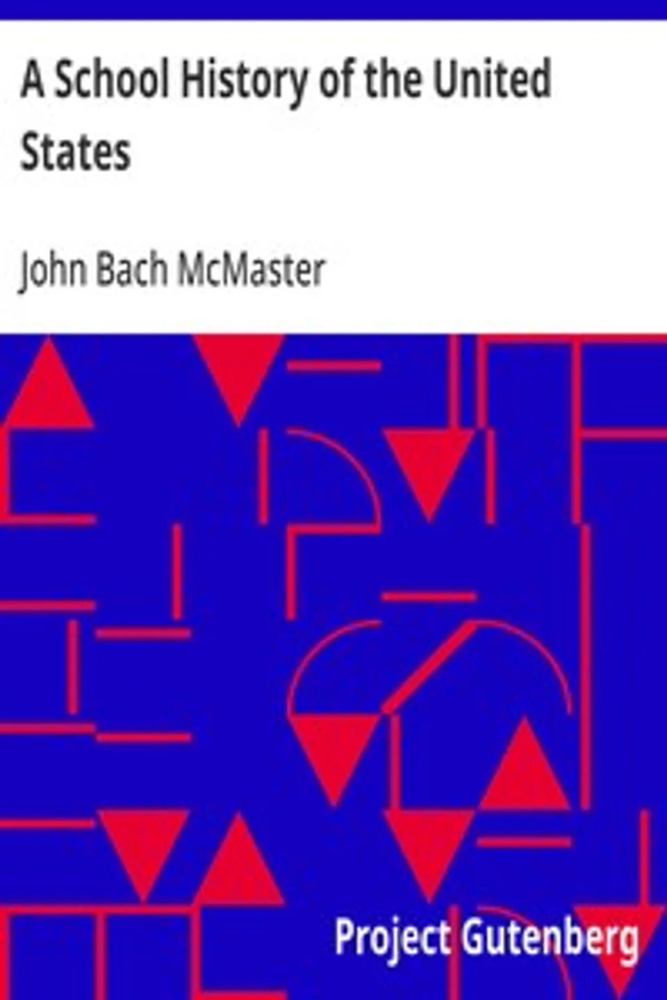 A School History of the United States, John Bach McMaster
