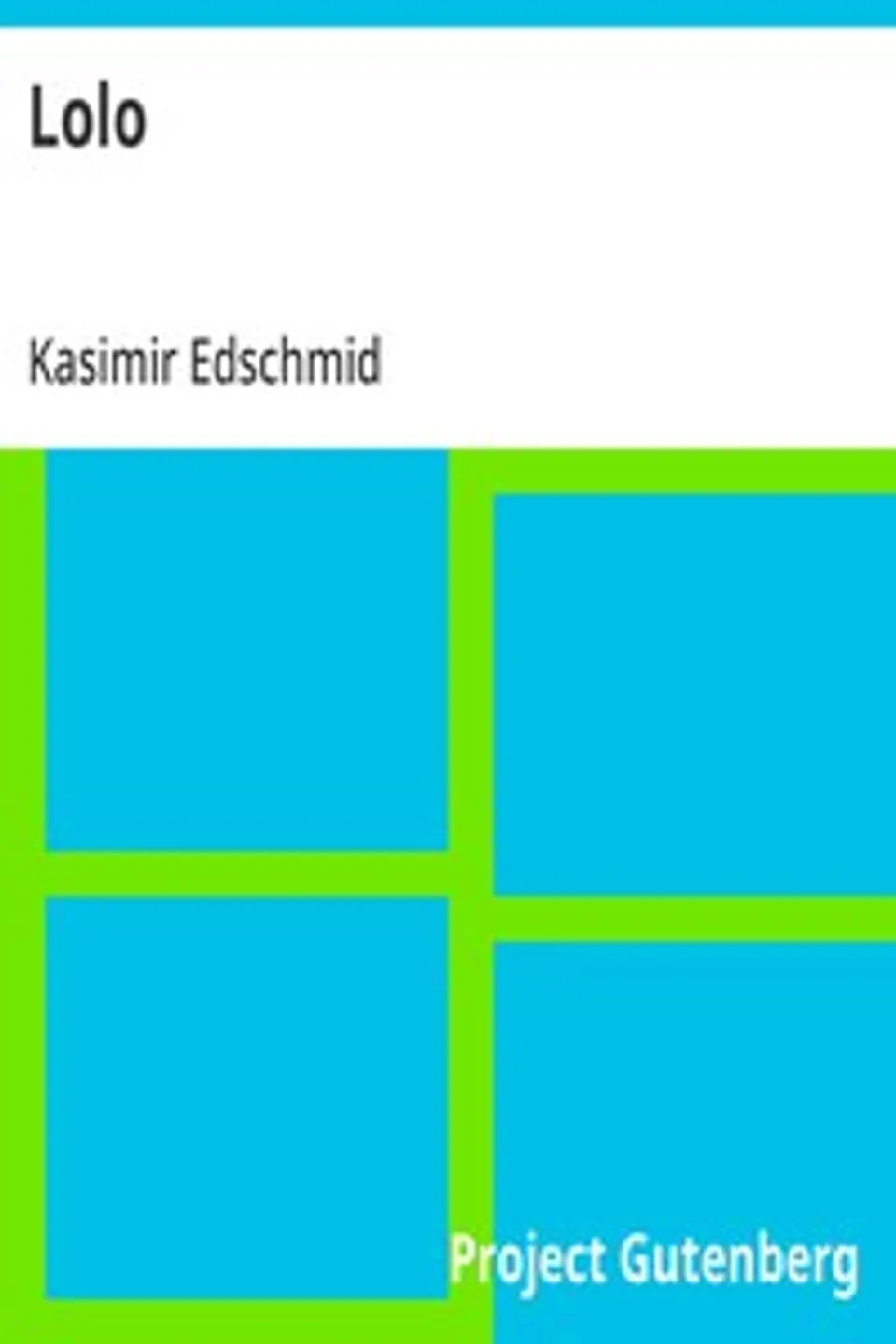 Lolo, Kasimir Edschmid
