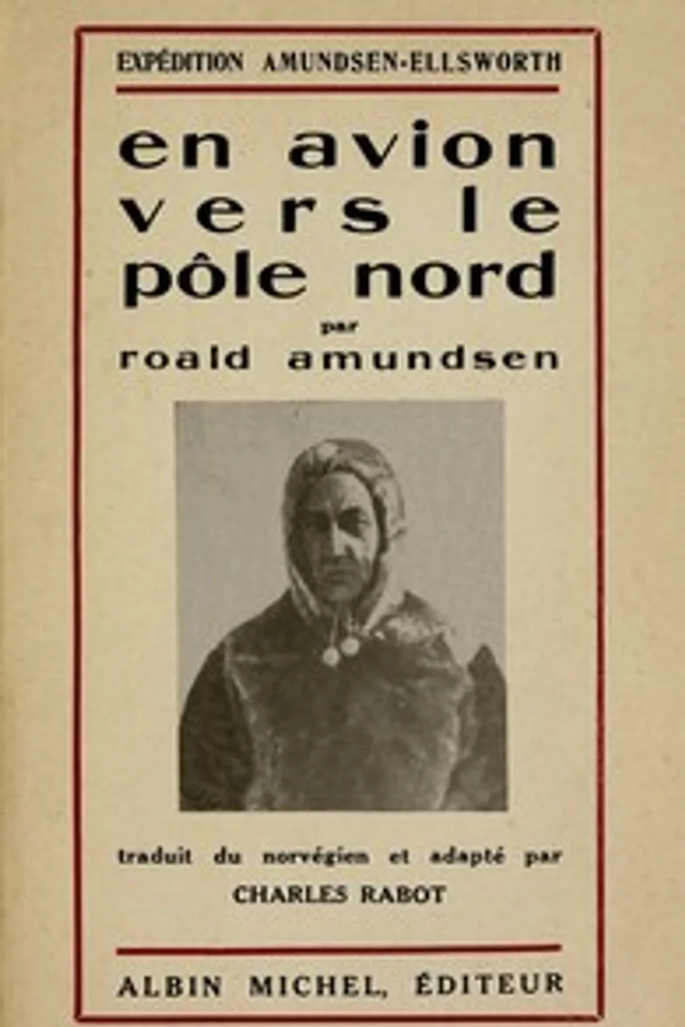 En avion vers le pôle nord, Roald Amundsen
