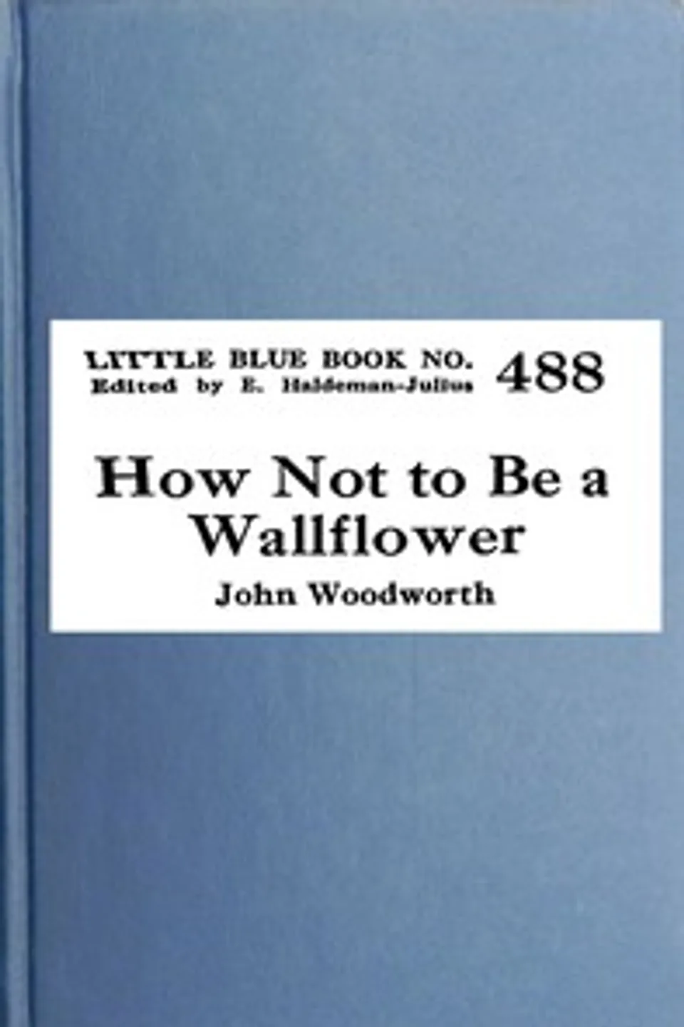 How not to be a wallflower, John Woodworth