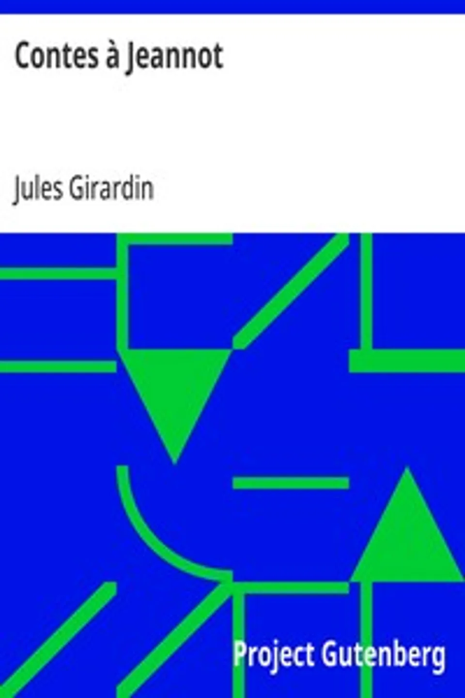 Contes à Jeannot, Jules Girardin