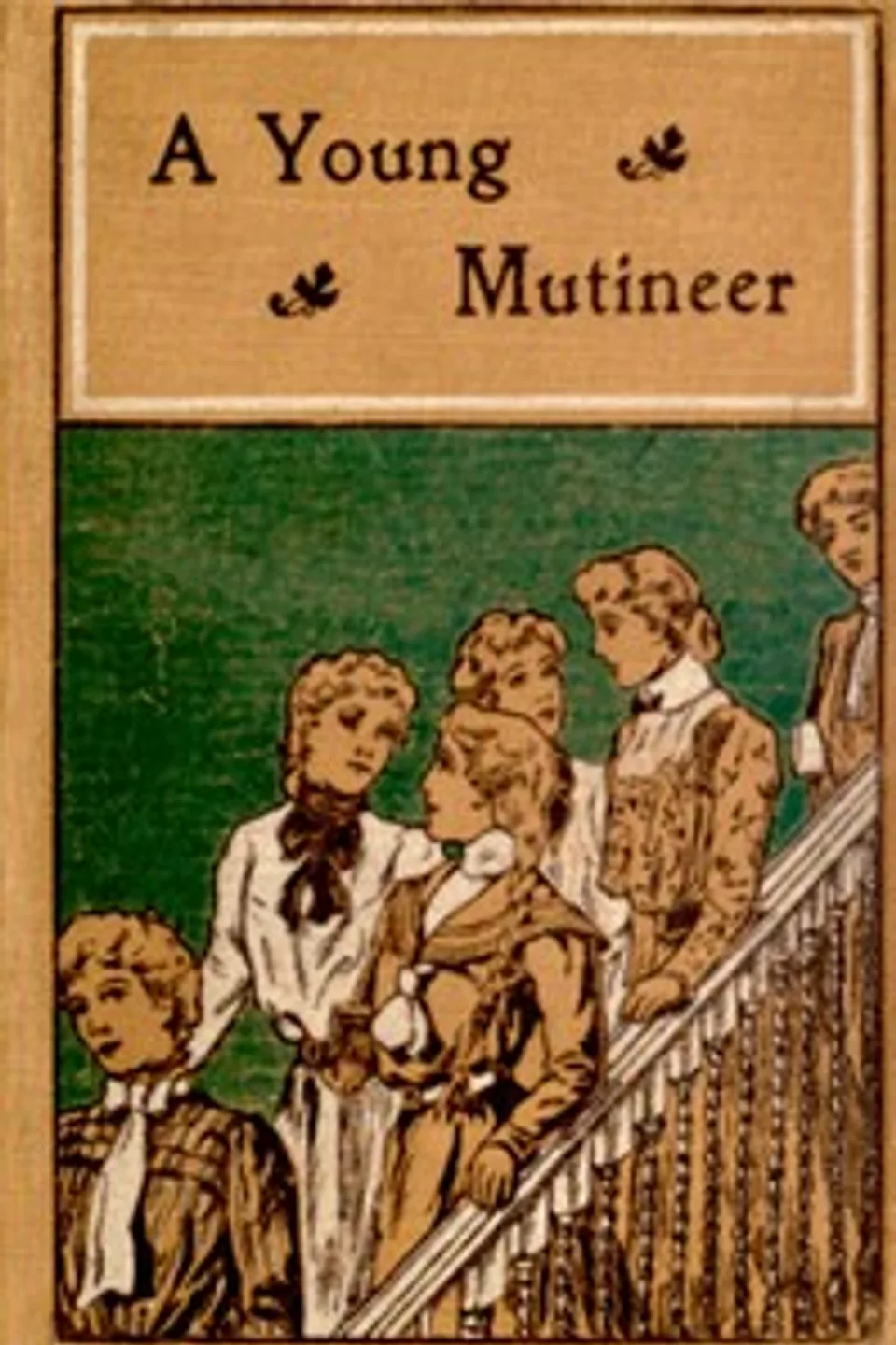 A Young Mutineer, L. T. Meade
