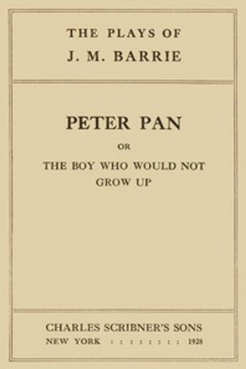 Peter Pan : $b or, The boy who would not grow up, J. M. (James Matthew) Barrie