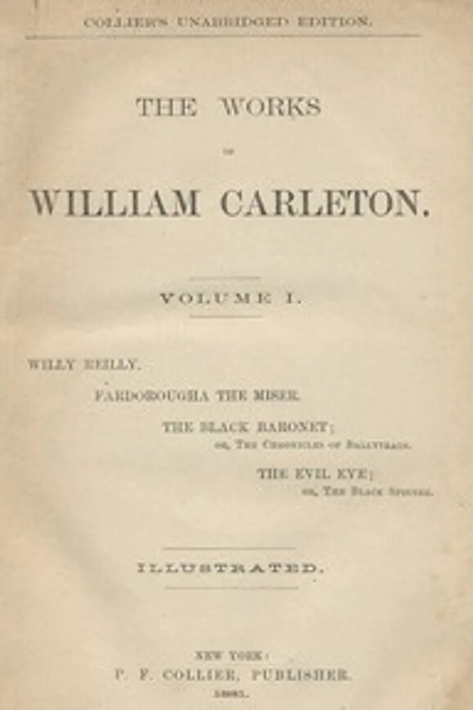 Willy Reilly: The Works of William Carleton, Volume One, William Carleton
