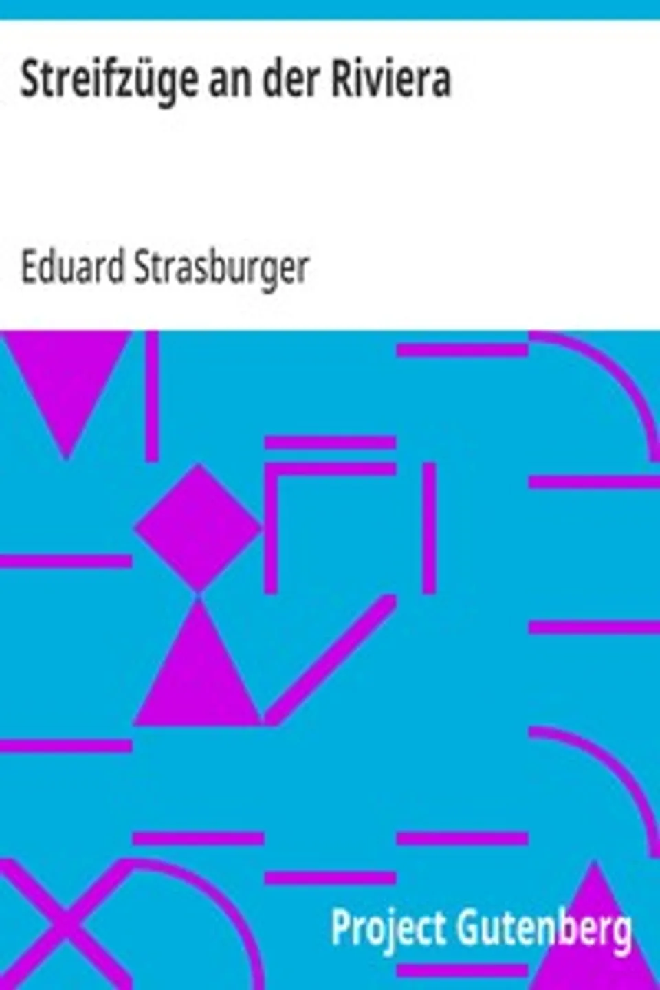 Streifzüge an der Riviera, Eduard Strasburger