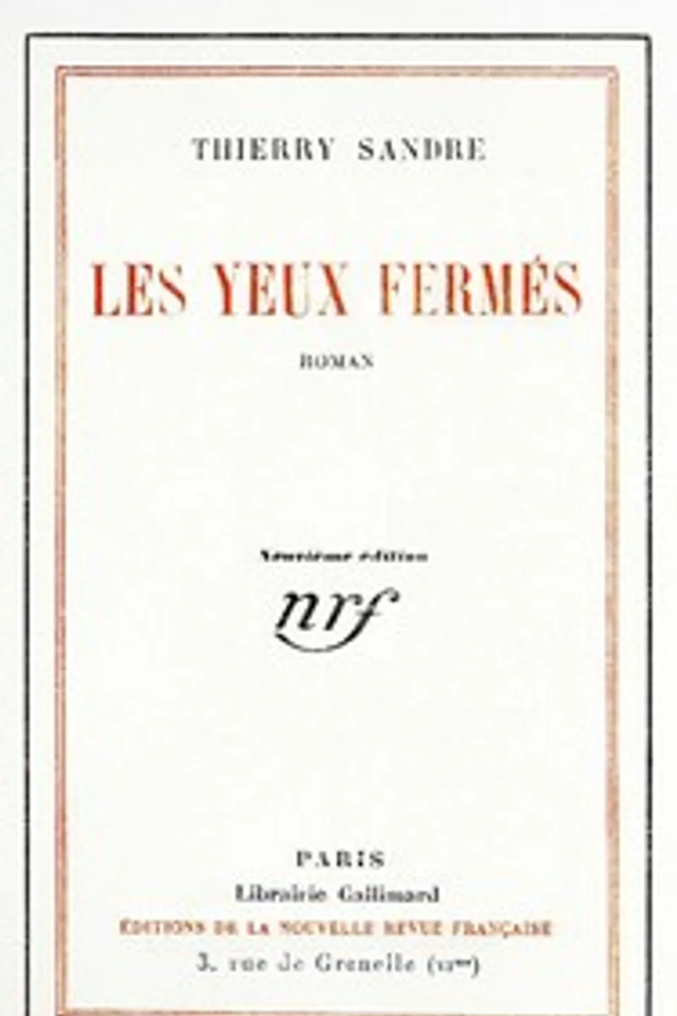 Les yeux fermés : $b roman, Thierry Sandre