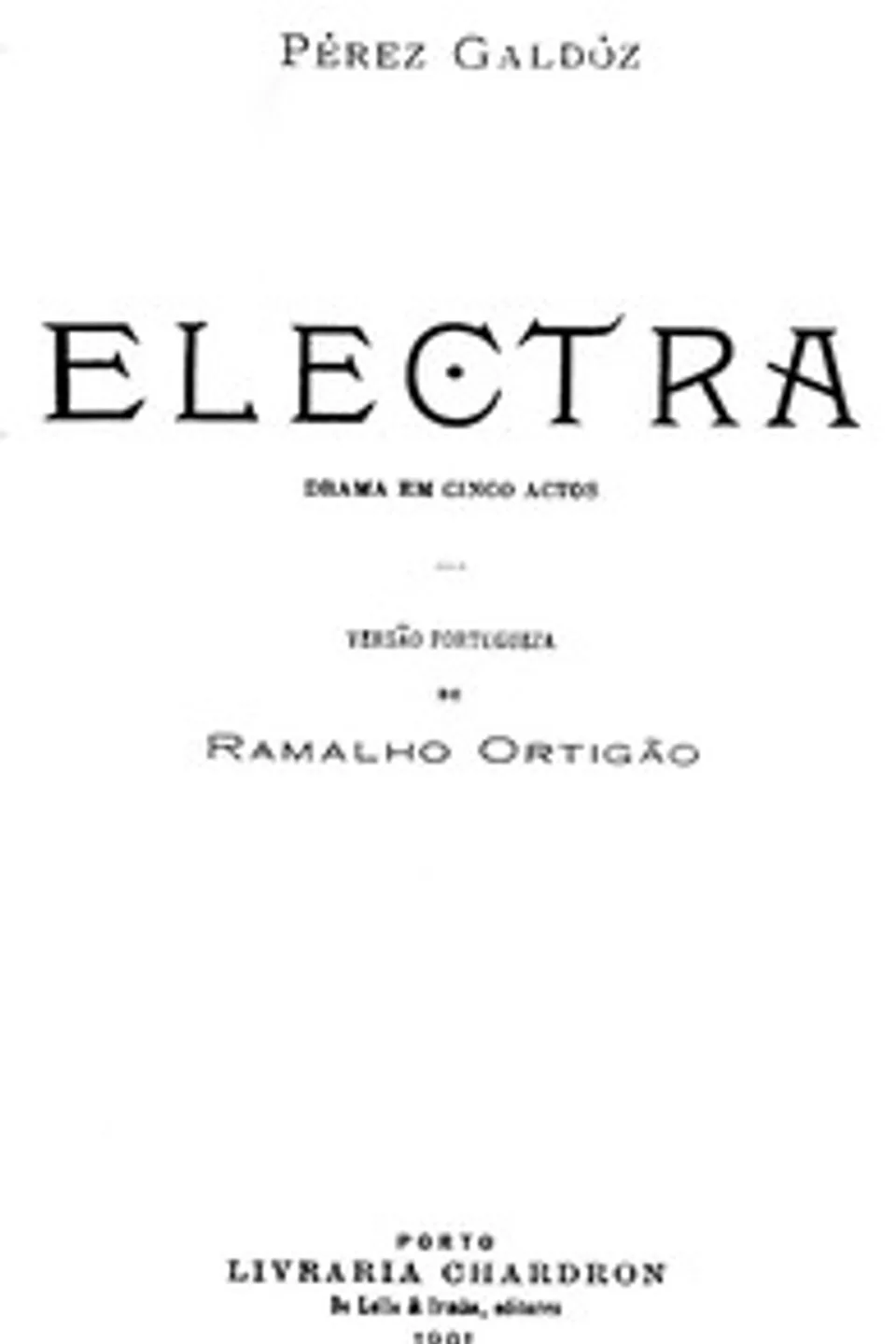 Electra: Drama em cinco actos, Benito Pérez Galdós