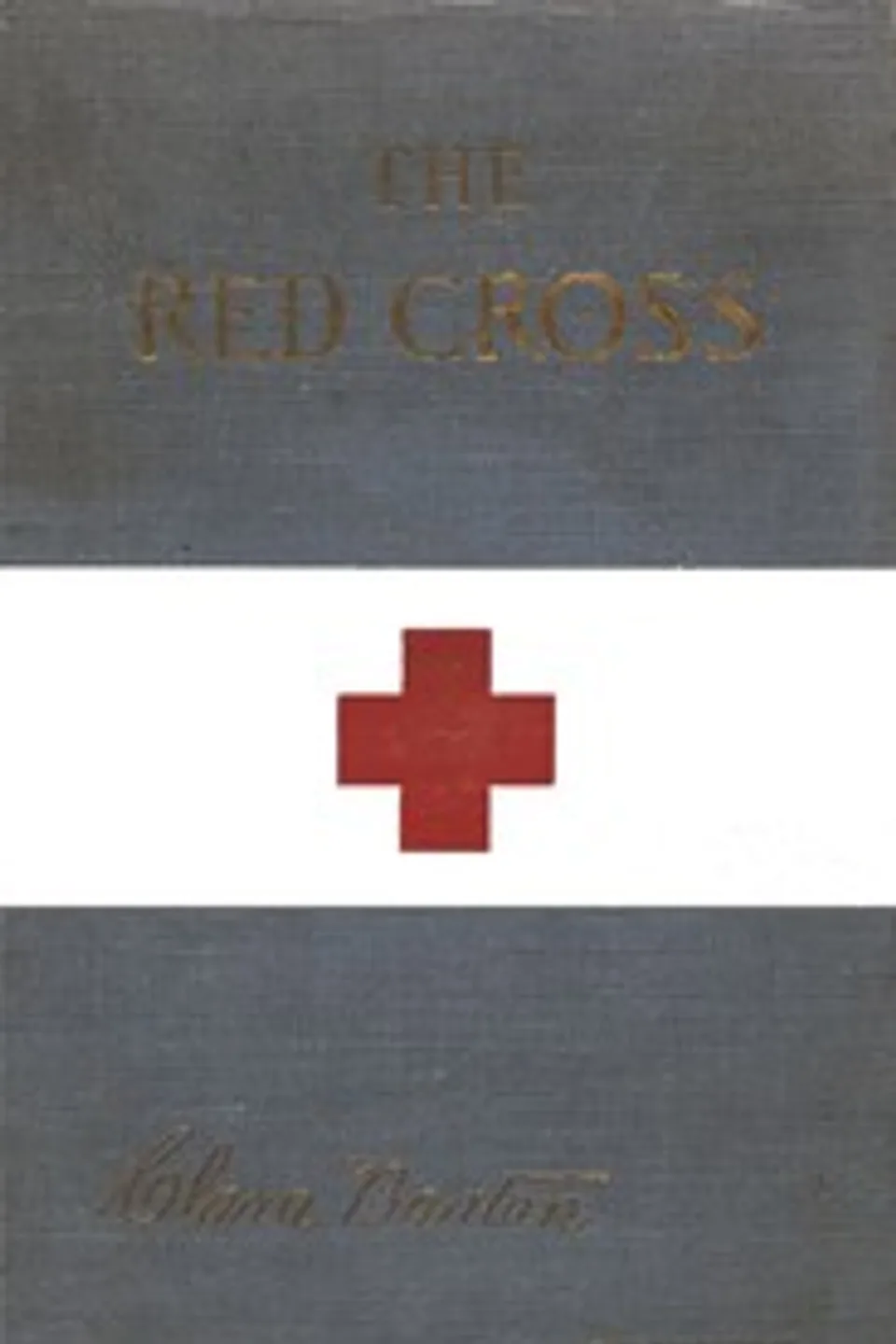 The Red Cross in Peace and War, Clara Barton
