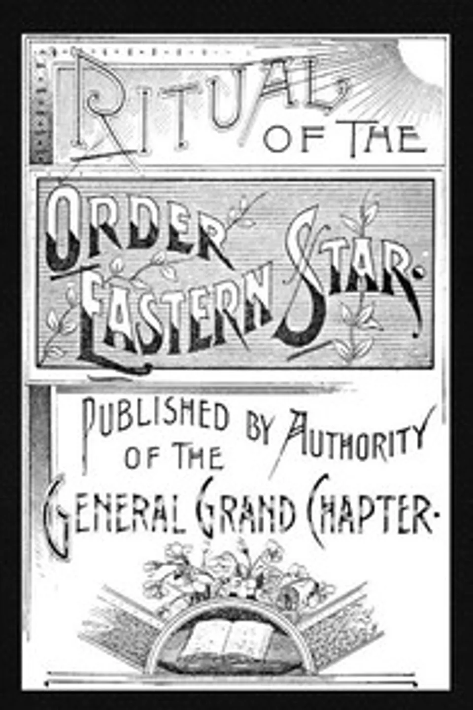 Ritual of the Order of the Eastern Star, Order of the Eastern Star. General Grand Chapter