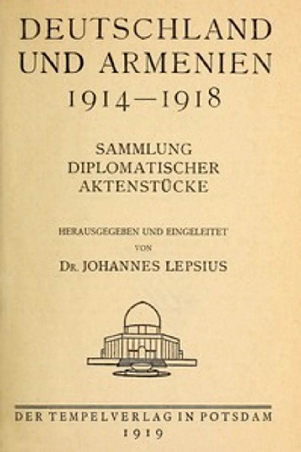 Deutschland und Armenien, 1914-1918: Sammlung diplomatischer Aktenstücke