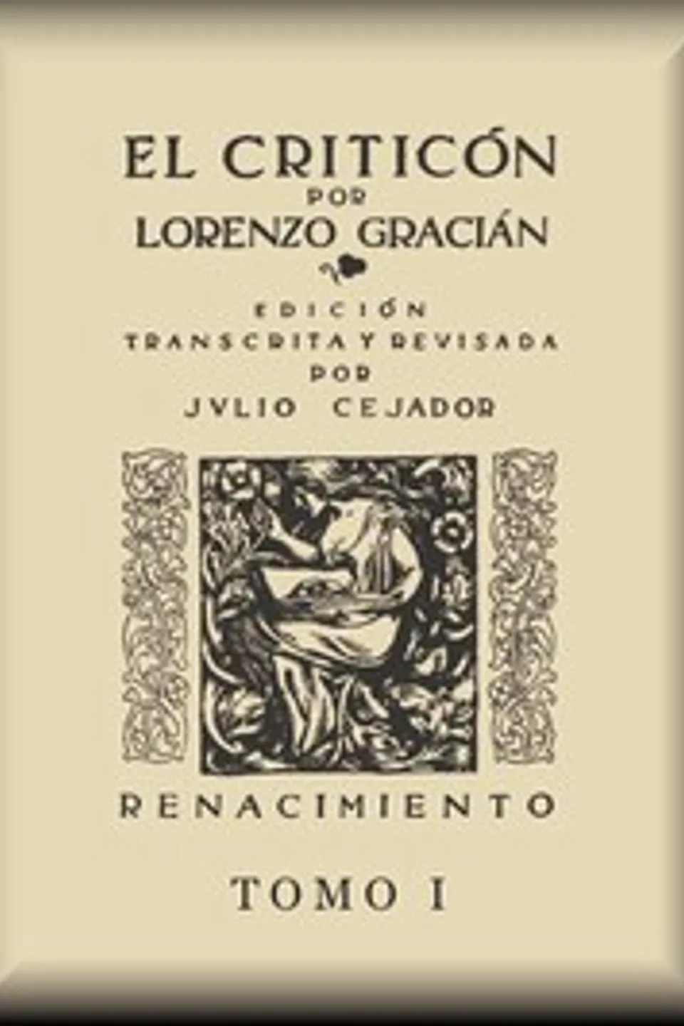 El criticón (tomo 1 de 2), Baltasar Gracián y Morales
