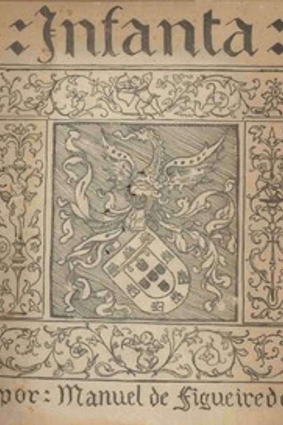 Infanta: tragédia, Manuel de Figueiredo