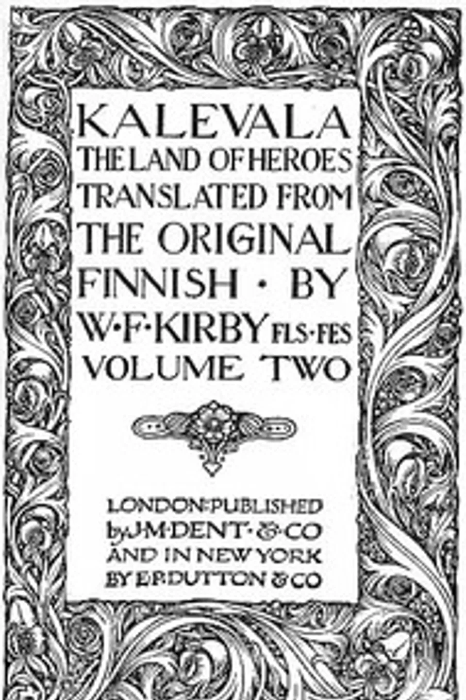 Kalevala, The Land of the Heroes, Volume Two