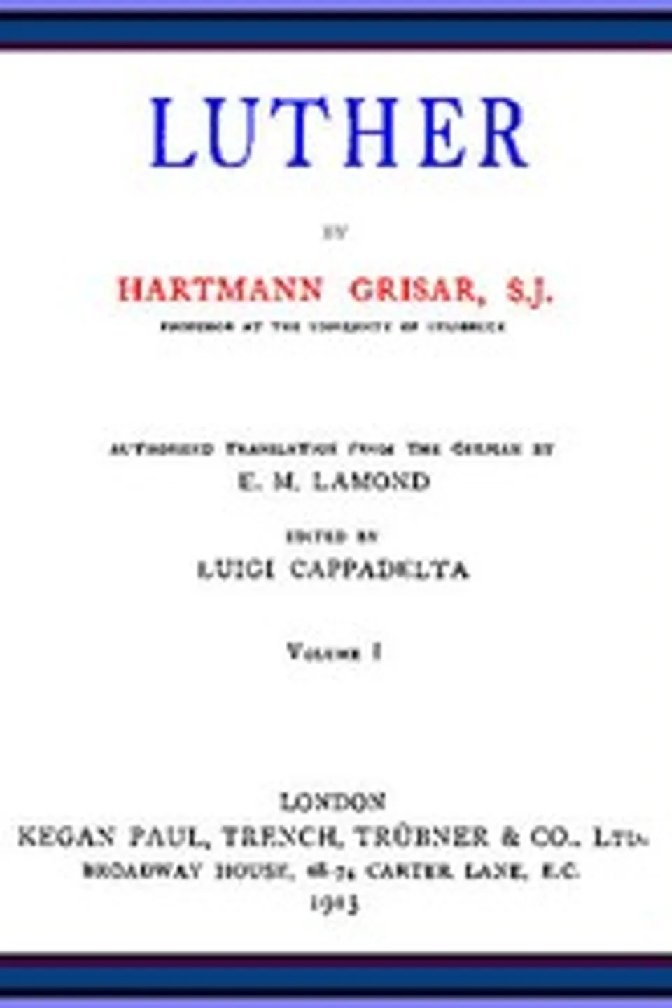 Luther, vol. 1 of 6, Hartmann Grisar