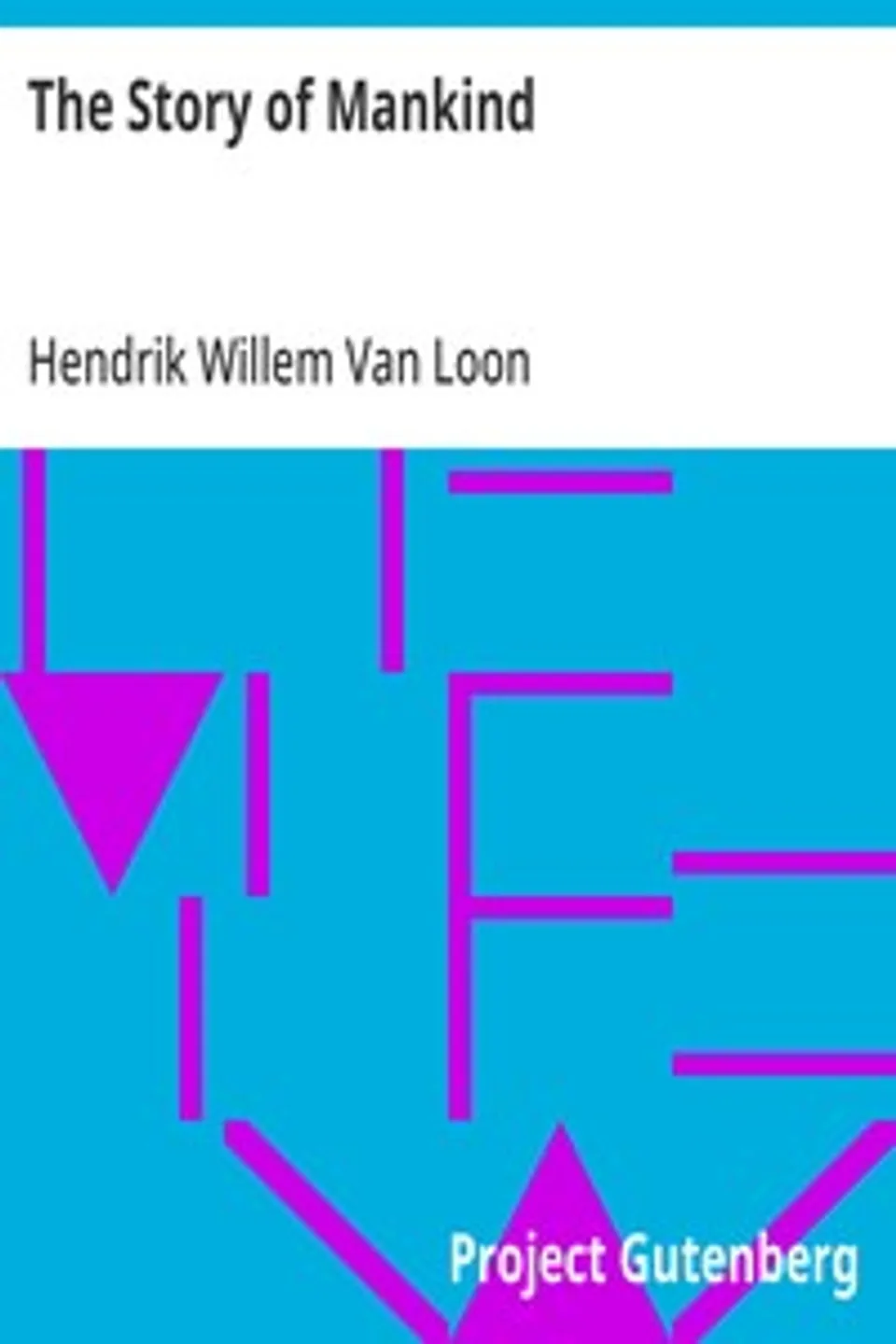 The Story of Mankind, Hendrik Willem Van Loon
