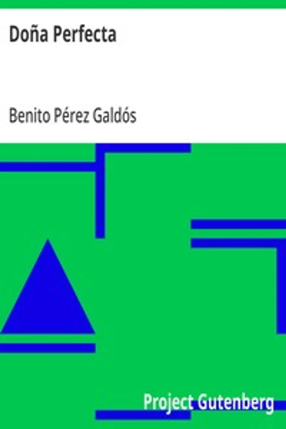 Doña Perfecta, Benito Pérez Galdós