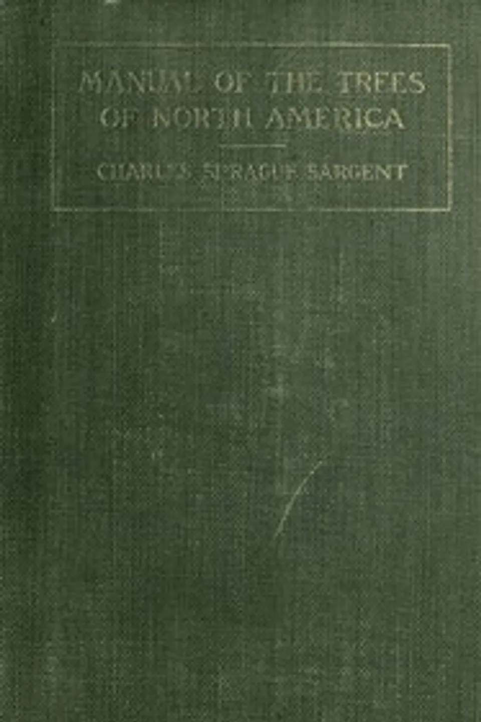 Manual of the Trees of North America (Exclusive of Mexico) 2nd ed., Charles Sprague Sargent