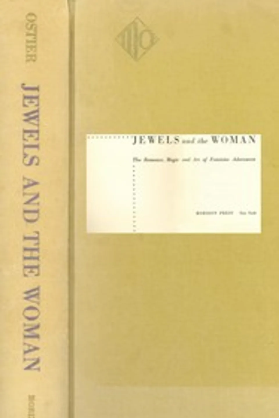 Jewels and the woman: The romance, magic and art of feminine adornment, Marianne Ostier