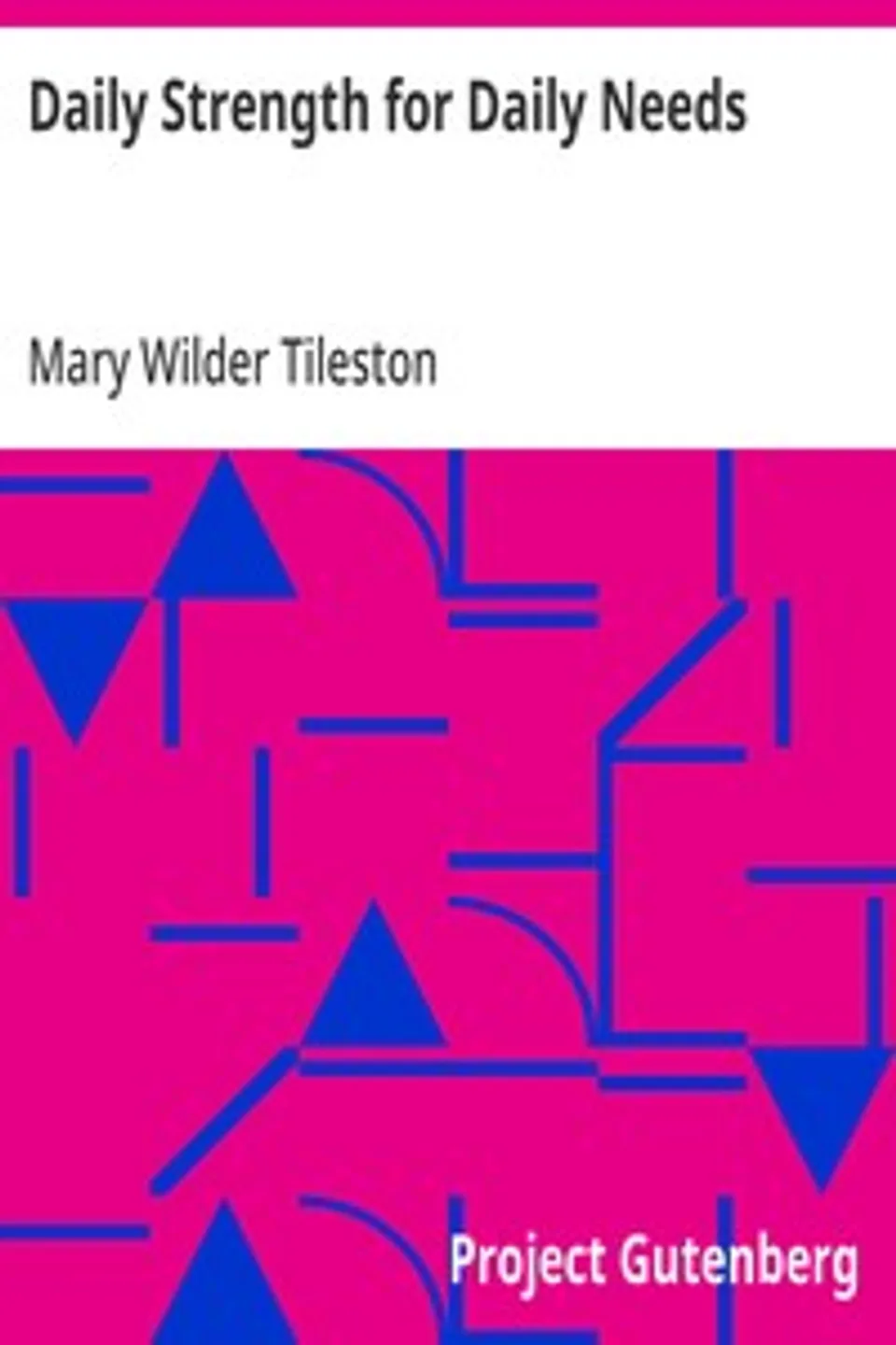 Daily Strength for Daily Needs, Mary Wilder Tileston