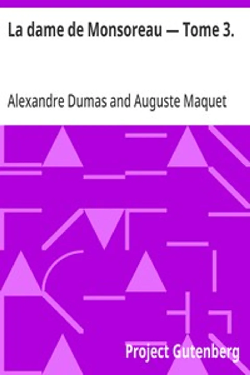La dame de Monsoreau — Tome 3., Alexandre Dumas