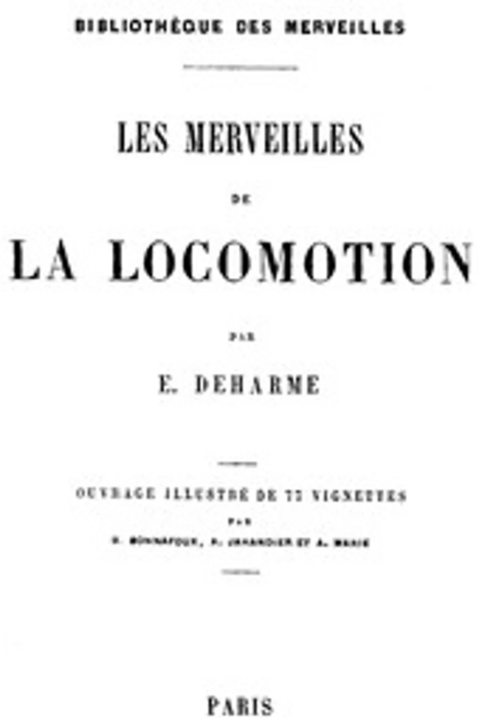 Les Merveilles de la Locomotion, E. (Ernest) Deharme