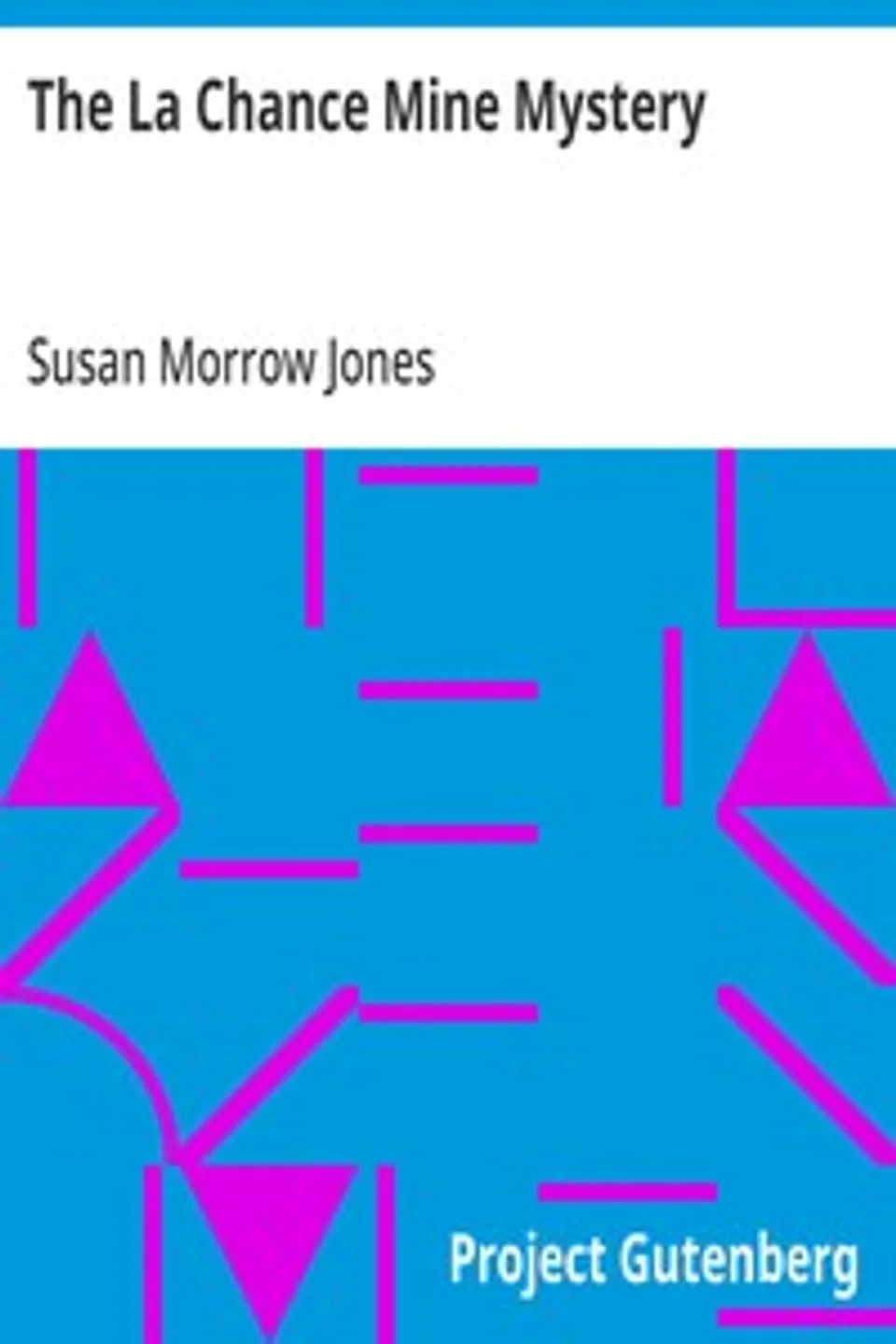 The La Chance Mine Mystery, Susan Morrow Jones