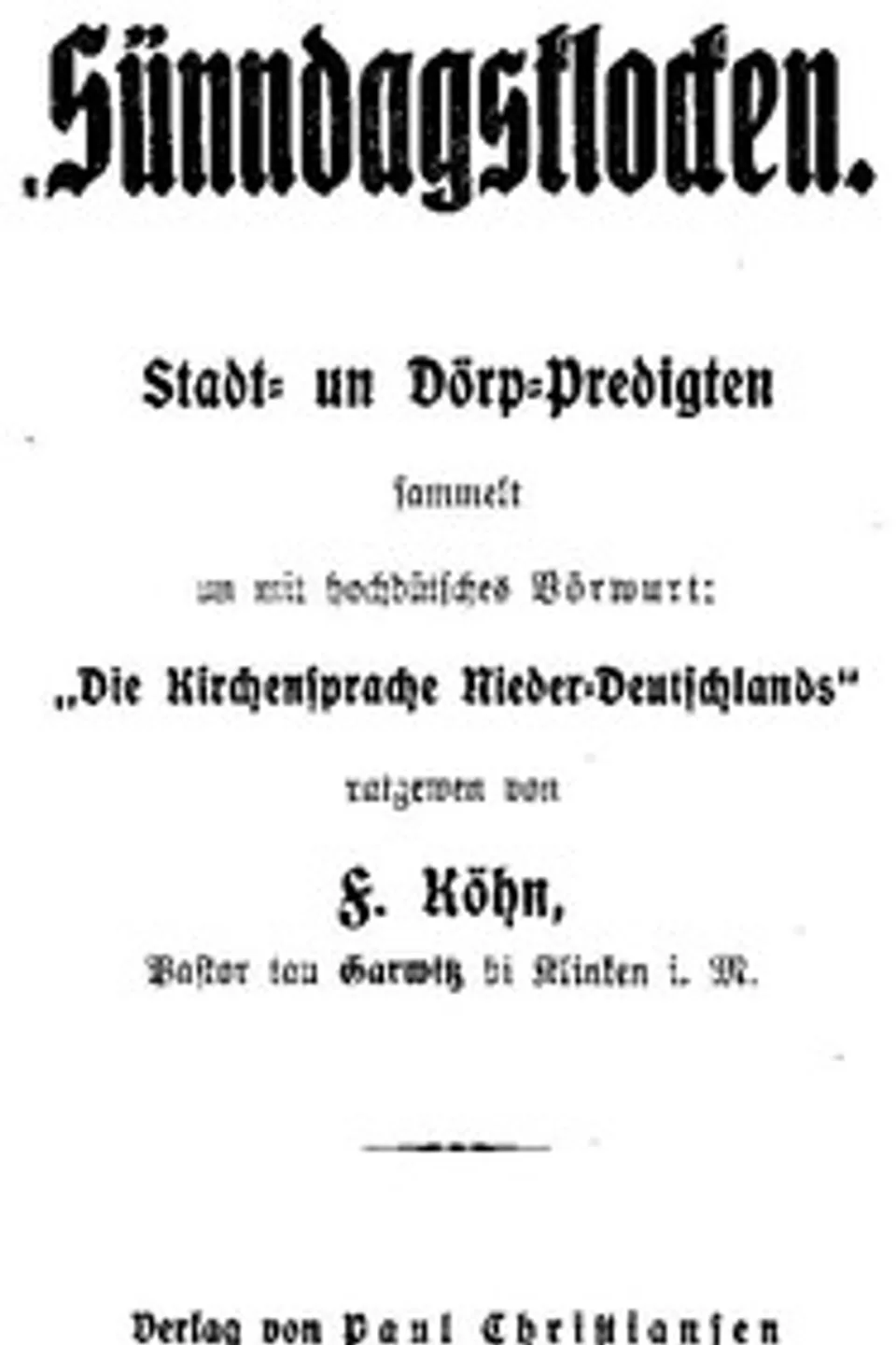 Sünndagsklocken: Stadt- un Dörp-Predigten, Friedrich Köhn
