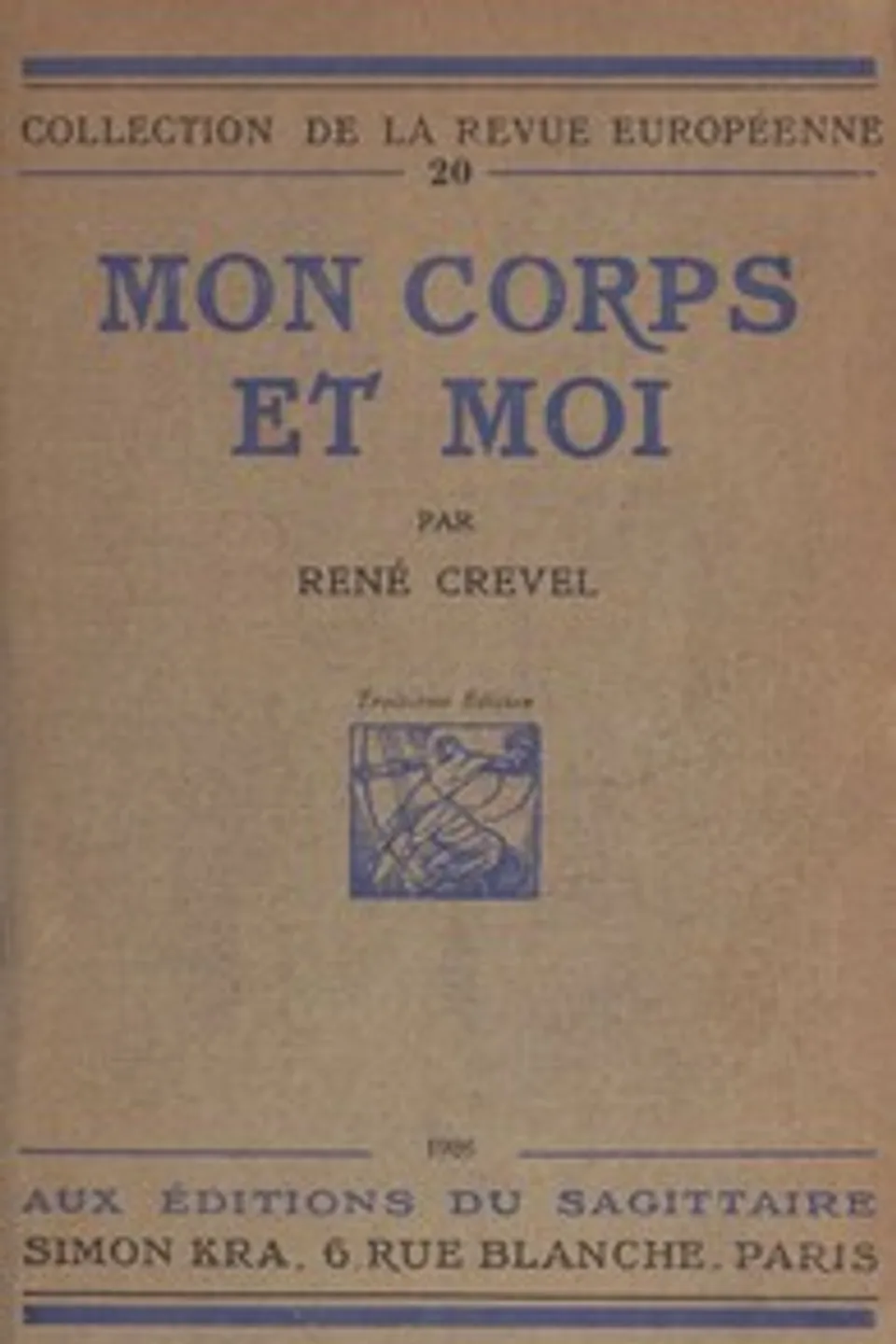 Mon corps et moi, René Crevel