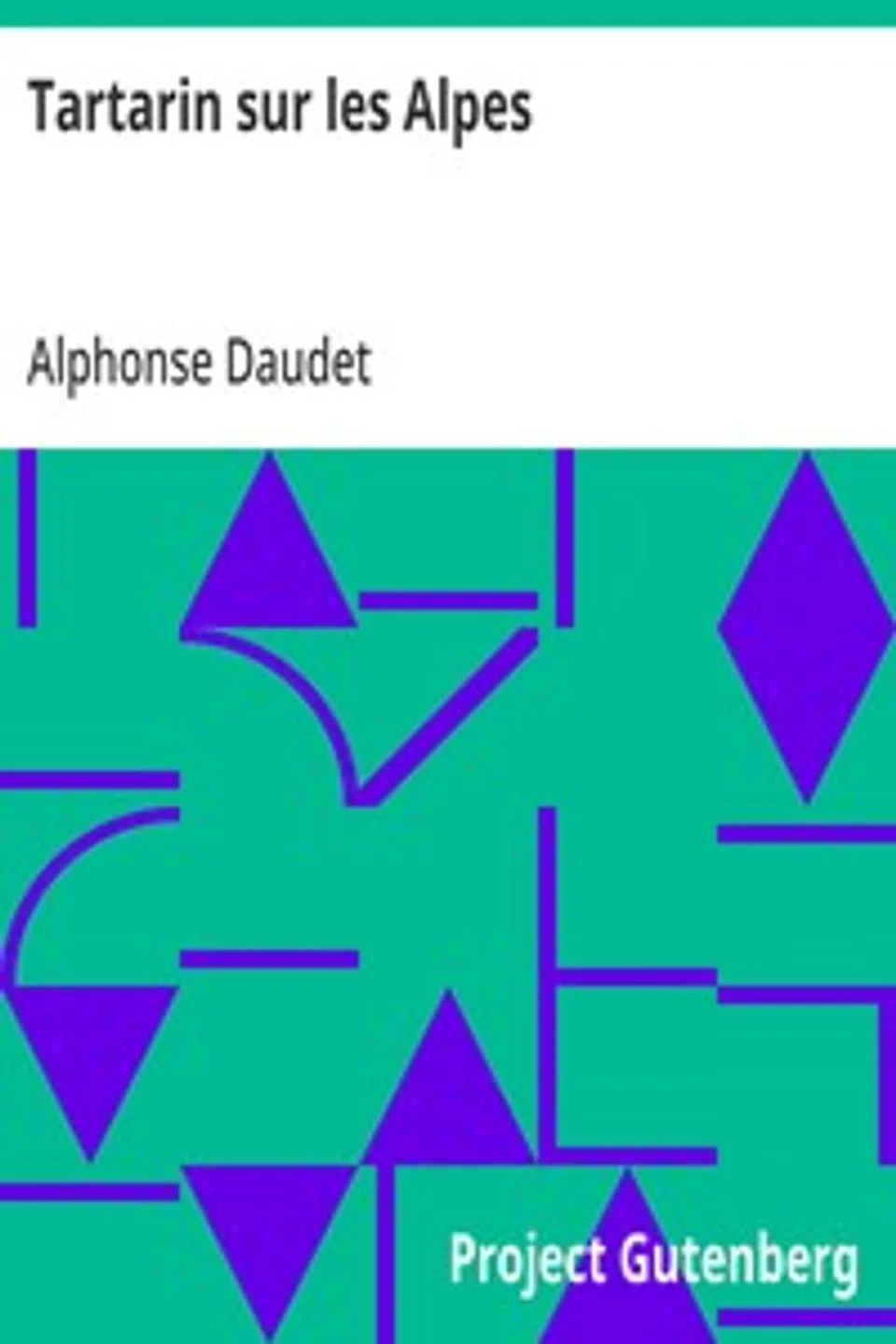 Tartarin sur les Alpes, Alphonse Daudet