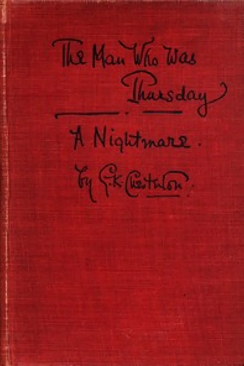 The Man Who Was Thursday: A Nightmare, G. K. (Gilbert Keith) Chesterton