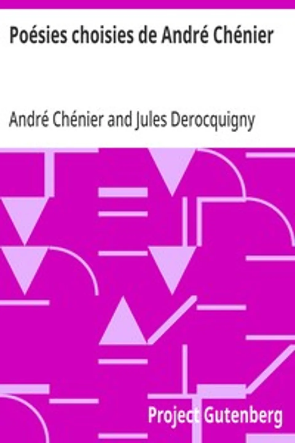 Poésies choisies de André Chénier, André Chénier