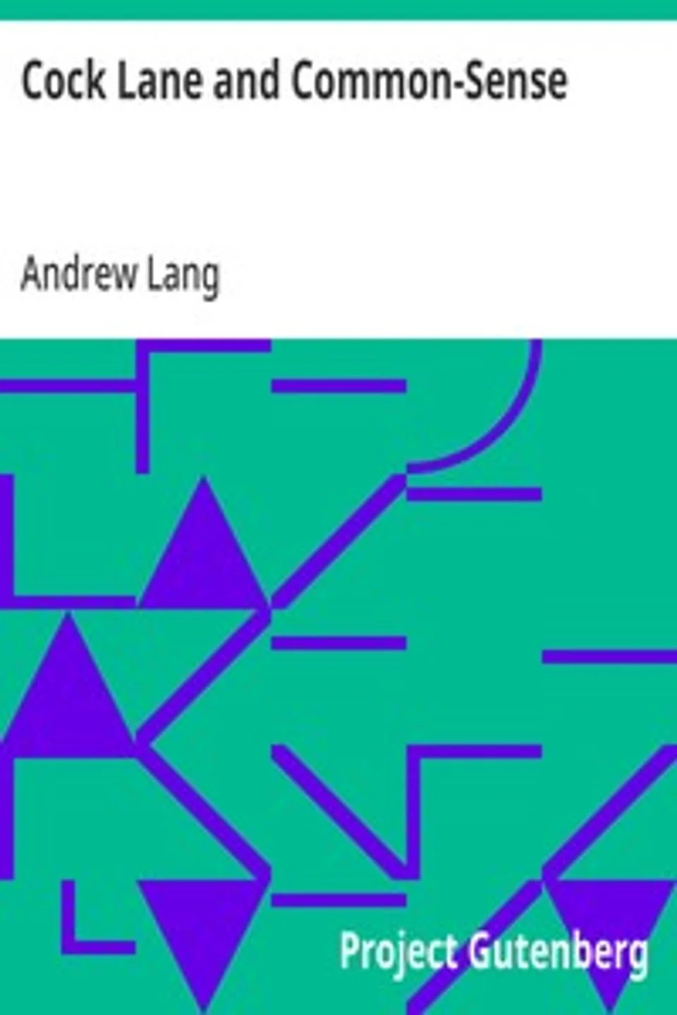 Cock Lane and Common-Sense, Andrew Lang