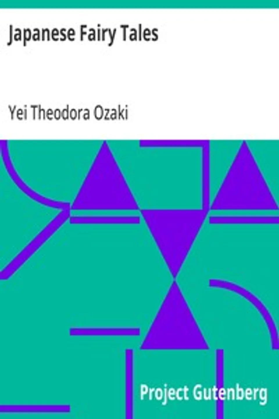 Japanese Fairy Tales, Yei Theodora Ozaki