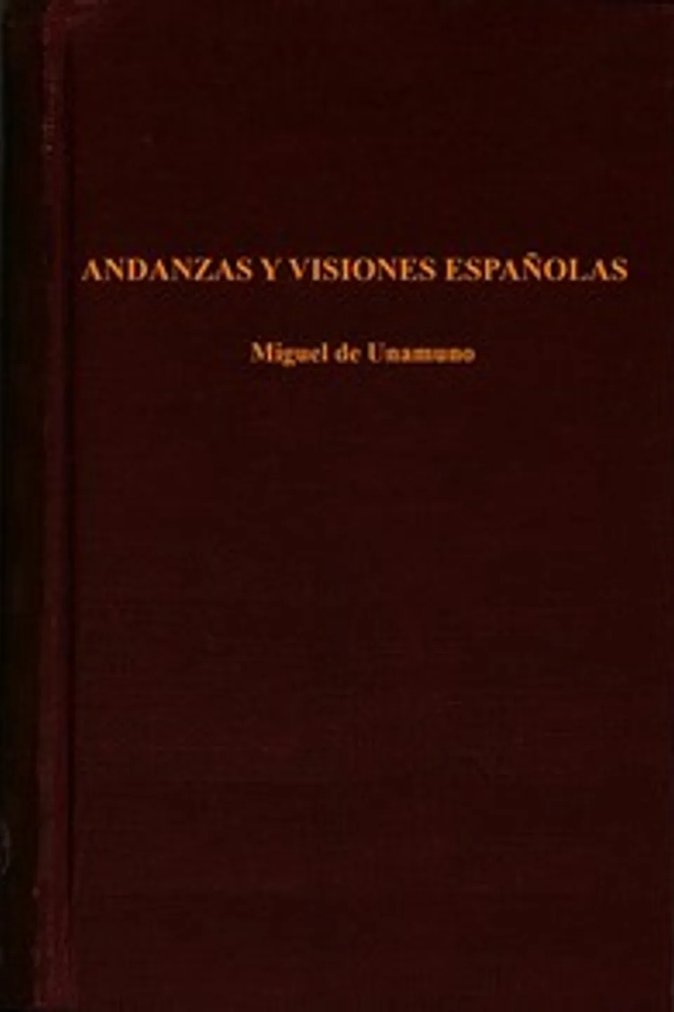 Andanzas y visiones españolas, Miguel de Unamuno
