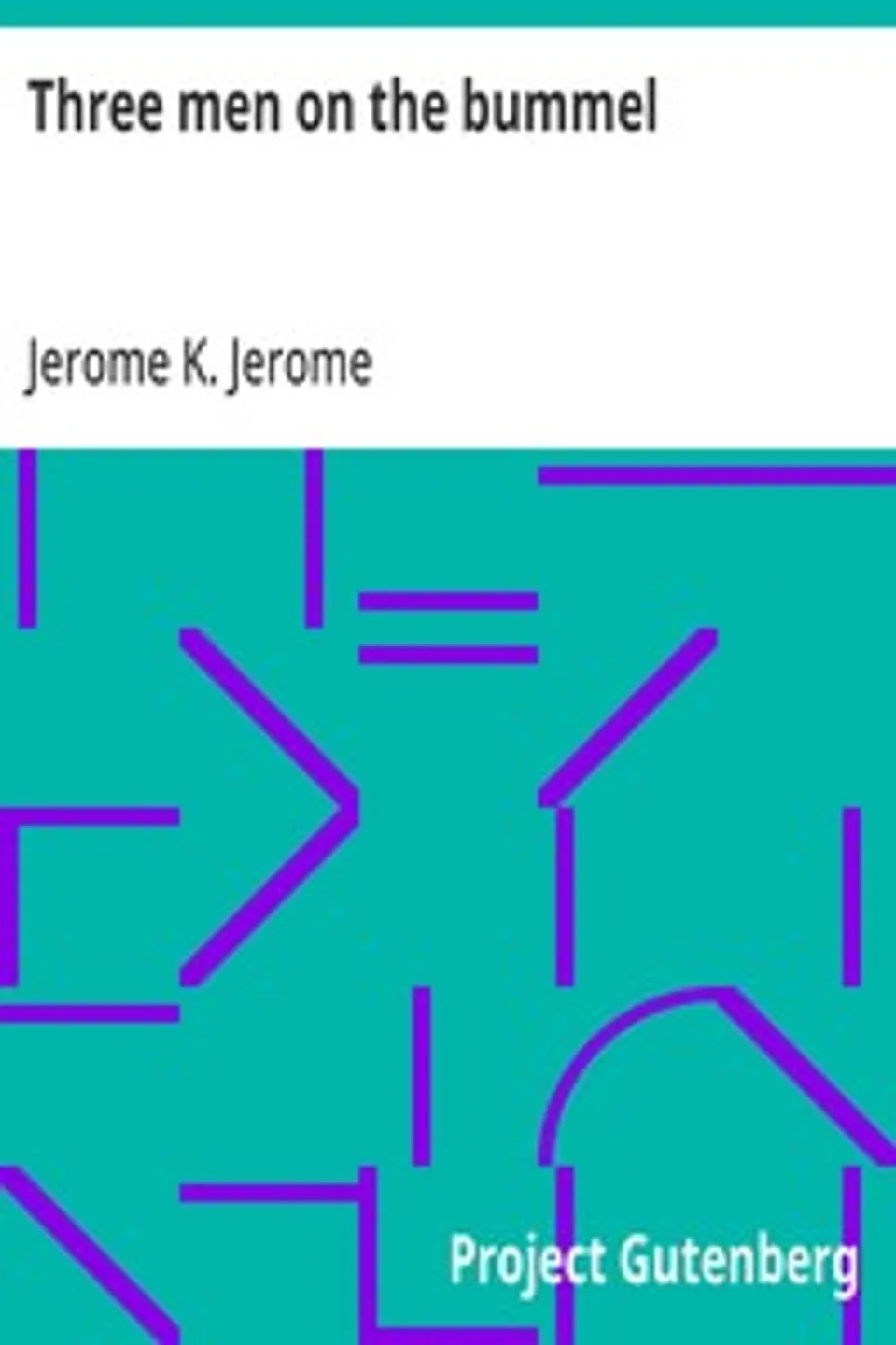 Three men on the bummel, Jerome K. (Jerome Klapka) Jerome