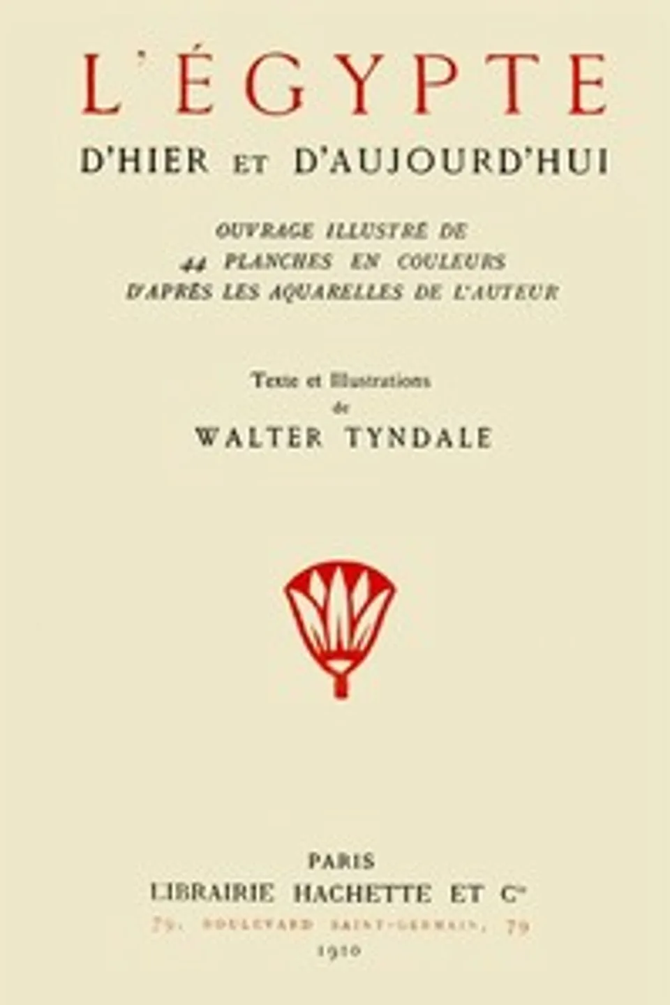 L'Égypte d'hier et d'aujourd'hui, Walter Tyndale