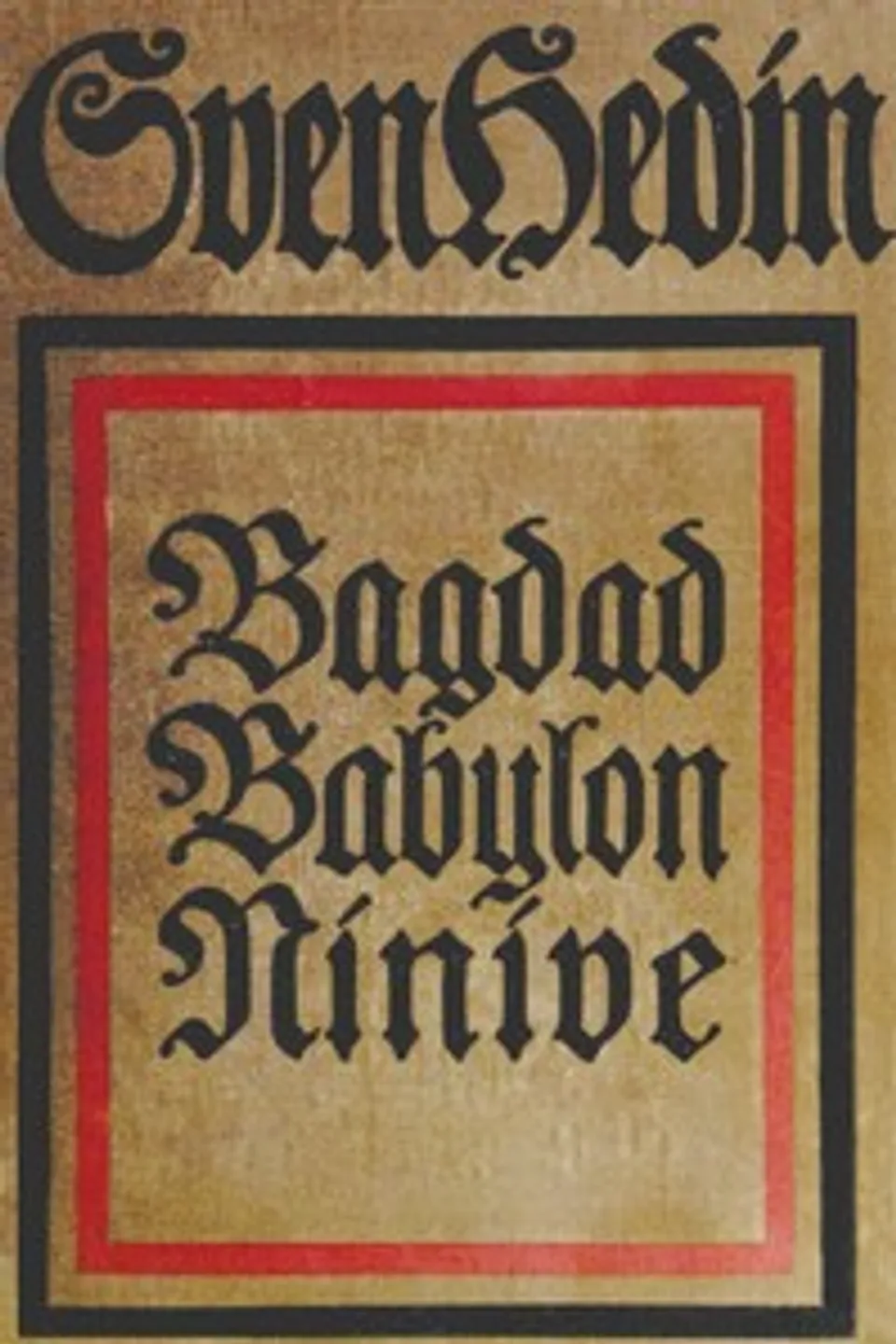 Bagdad, Babylon, Ninive, Sven Anders Hedin