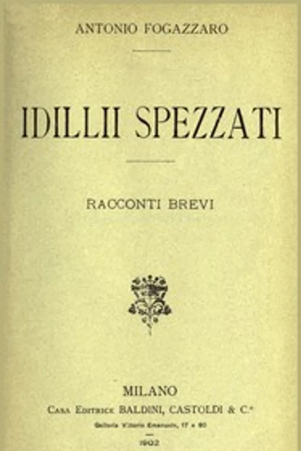 Idillii spezzati, Antonio Fogazzaro