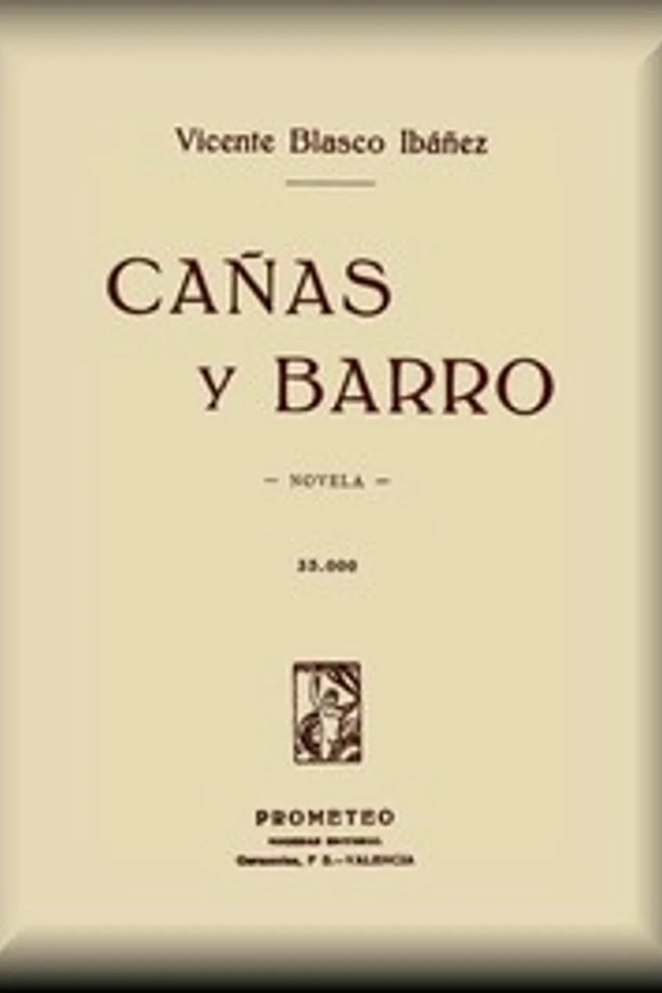 Cañas y barro, Vicente Blasco Ibáñez
