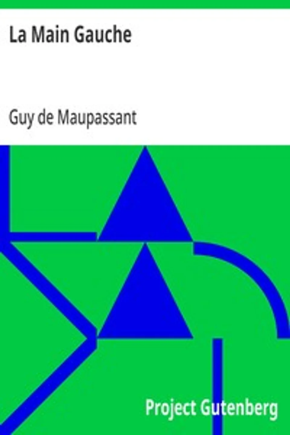 La Main Gauche, Guy de Maupassant
