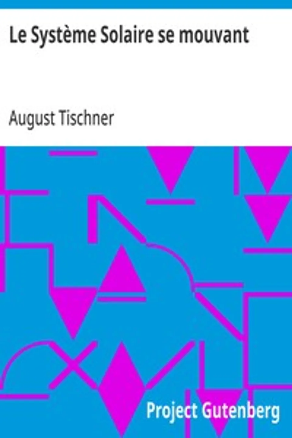 Le Système Solaire se mouvant, August Tischner
