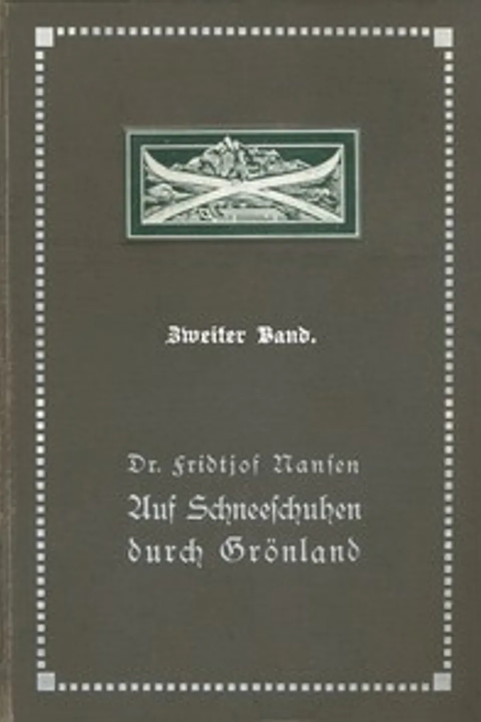 Auf Schneeschuhen durch Grönland. Zweiter Band, Fridtjof Nansen