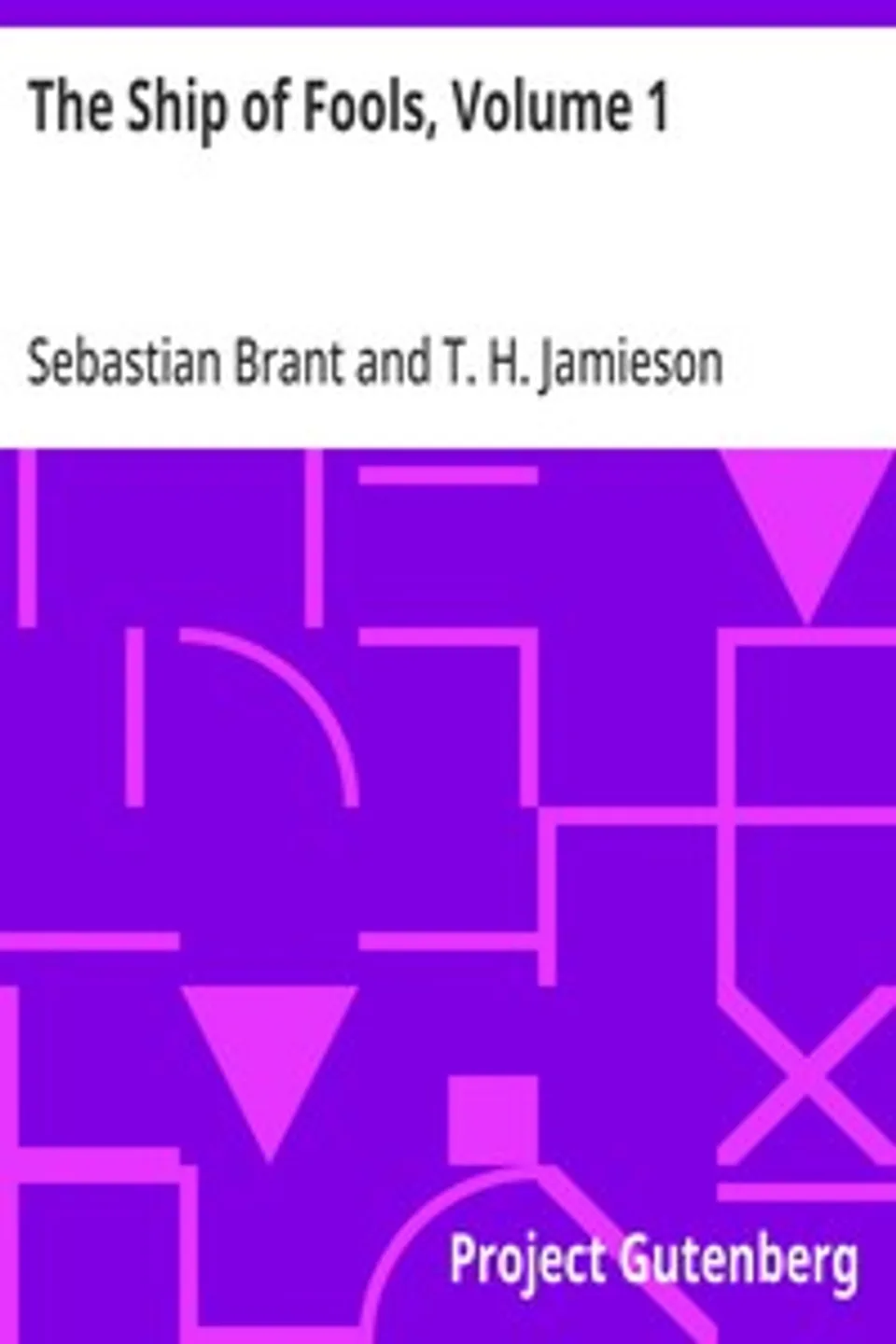 The Ship of Fools, Volume 1, Sebastian Brant